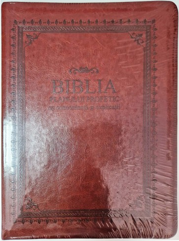 Biblia planului profetic. Cu concordanta si explicatii. Editia a II-a. 2018