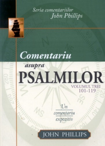 Comentariu asupra Psalmilor. Vol. 3. Psalmii 101 - 119