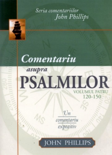 Comentariu asupra Psalmilor. Vol. 4. Psalmii 120 - 150