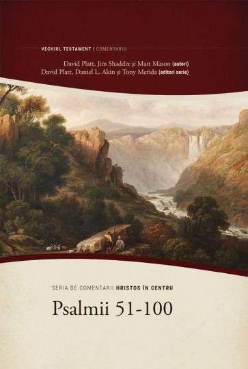 Psalmii 51-100 - Seria de comentarii: Hristos in centru