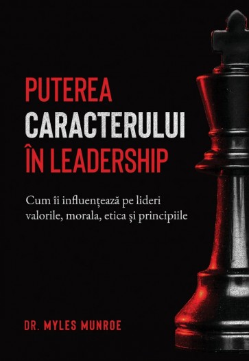Puterea caracterului în leadership: Cum îi influențează pe lideri valorile, morala, etica și principiile