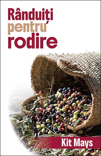 Rânduiți pentru rodire