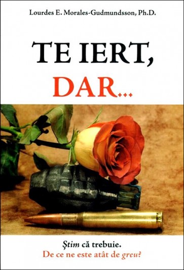 Te iert, dar...