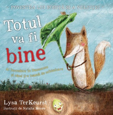 Totul va fi bine: Ai incredere in Dumnezeu si cand ti-e teama de schimbare