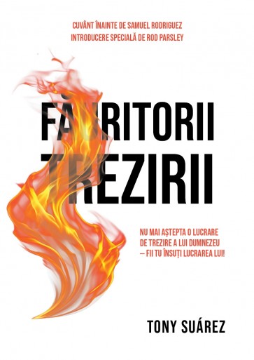 Făuritorii trezirii: Nu mai aștepta o lucrare de trezire a lui Dumnezeu - fii tu însuți lucrarea Lui!