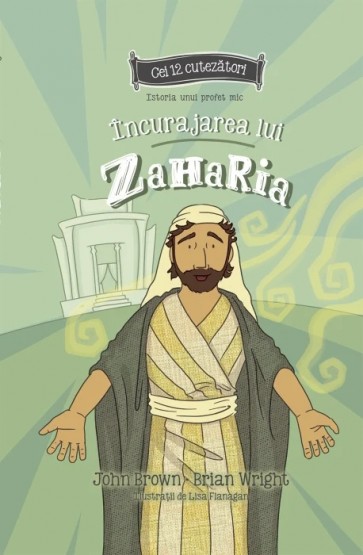 Incurajarea lui Zaharia - Seria: Cei 12 cutezatori