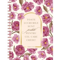 Jurnal cu spirală – Toate lucrurile sunt posibile