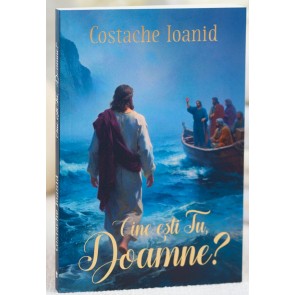 Cine ești Tu, Doamne?