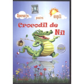 Speranta pentru copii. Vol. 5. Crocodil de Nil