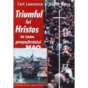 Triumful lui Hristos in tara presedintelui Mao