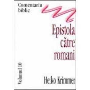 Comentariu biblic. Vol. 10. Epistola catre romani