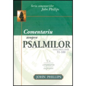 Comentariu asupra Psalmilor. Vol. 2. Psalmii 51 - 100. Un comentariu expozitiv