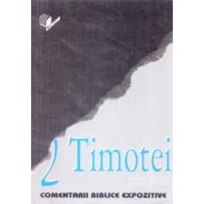 Comentarii biblice expozitive. 2 Timotei