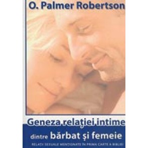 Geneza relatiei intime dintre barbat si femeie. Relatii sexuale mentionate in prima carte a Bibliei