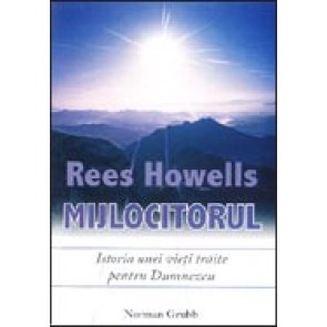 Rees Howells, mijlocitorul