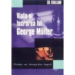 Viata si lucrarea lui George Muller