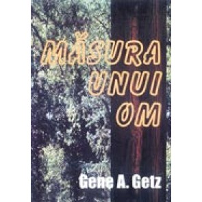 Masura unui om