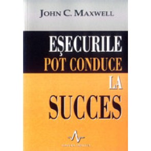 Esecurile pot conduce la succes