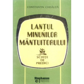 Lantul minunilor Mantuitorului. Schite de predici