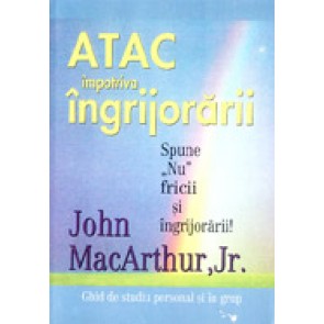 Atac impotriva ingrijorarii. Spune NU fricii si ingrijorarii!