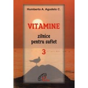 Vitamine zilnice pentru suflet. 3