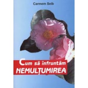 Cum sa infruntam nemultumirea