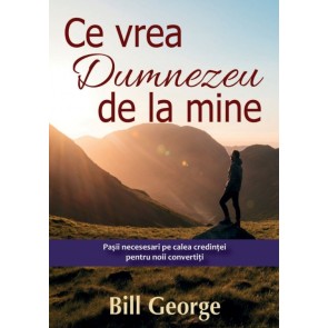 Ce vrea Dumnezeu de la mine