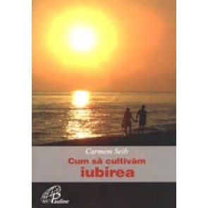 Cum sa cultivam iubirea