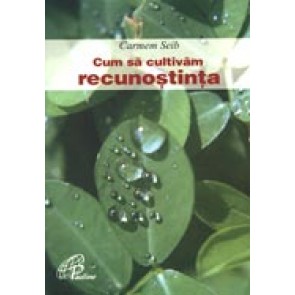 Cum sa cultivam recunostinta