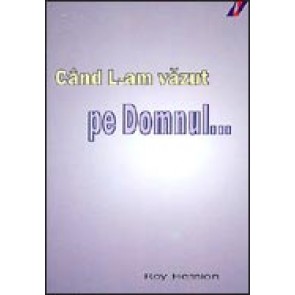 Cand L-am vazut pe Domnul...