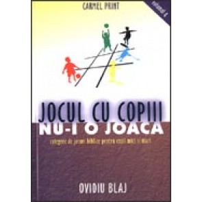 Jocul cu copiii nu-i o joaca. Vol. 4