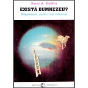 Exista Dumnezeu? Raspunsuri pentru cei bataiosi 