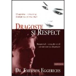 Dragoste si Respect. Dragostea - ceea ce-si doreste ea cel mai mult; Respectul - ceea de ce el are nevoie cu disperare
