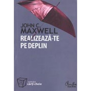 Realizeaza-te pe deplin