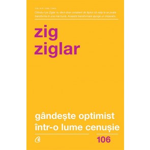 Gandeste optimist intr-o lume cenusie