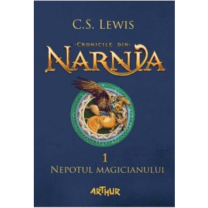 Nepotul magicianului. Cronicile din Narnia. Vol. 1