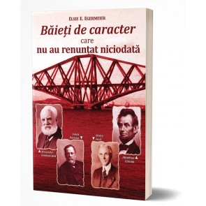 Băieți de caracter care nu au renunțat niciodată