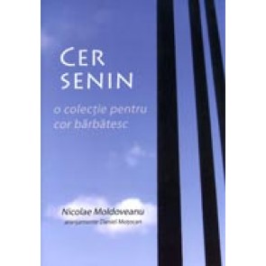 Cer senin. O colectie pentru cor barbatesc