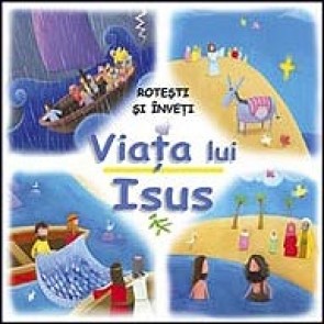 Rotesti si inveti. Viata lui Isus