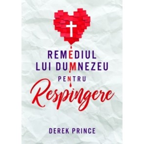 Remediul lui Dumnezeu pentru respingere