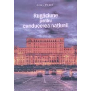 Rugaciune pentru conducerea natiunii