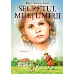 Secretul multumirii. Vol. 1
