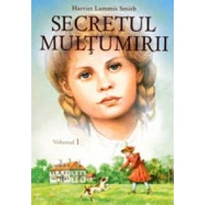 Secretul multumirii. Vol. 1