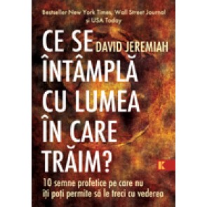 Ce se intampla cu lumea in care traim? 10 semne profetice pe care nu iti poti permite sa le treci cu vederea