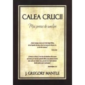 Calea Crucii. Mai presus de umilire. O contributie adusa doctrinei sfinteniei crestine