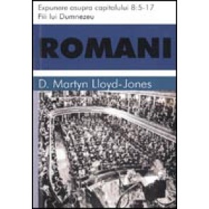 Romani. Expunere asupra capitolului 8:5-17. Fiii lui Dumnezeu