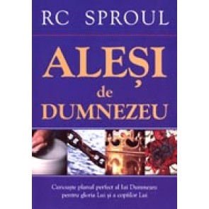 Alesi de Dumnezeu. Cunoaste planul perfect al lui Dumnezeu pentru gloria Lui si a copiilor Lui