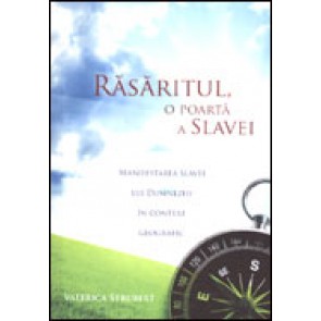 Rasaritul, o poarta a slavei. Manifestarea slavei lui Dumnezeu in context geografic