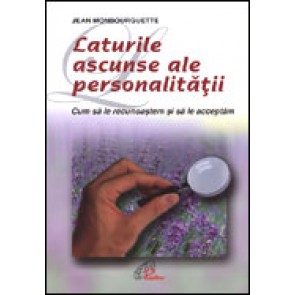 Laturile ascunse ale personalitatii. Cum sa le recunoastem si sa le acceptam