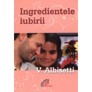 Ingredientele iubirii